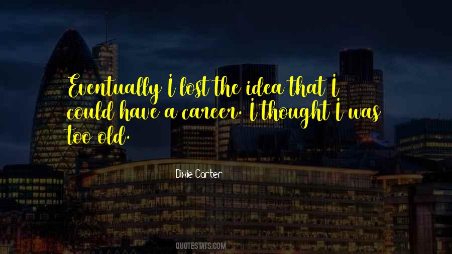 Old Career Quotes #1135922
