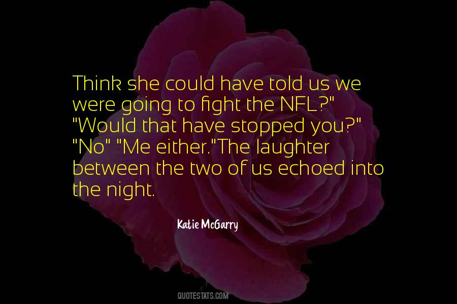 You Could Have Told Me Quotes #1829035
