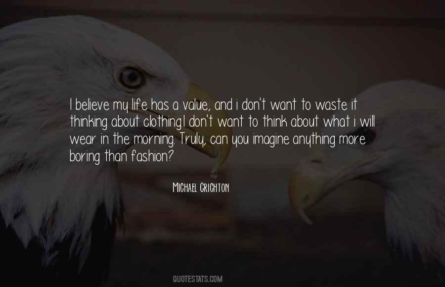 Quotes About What You Value In Life #1019243