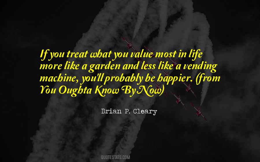 Quotes About What You Value In Life #1814610