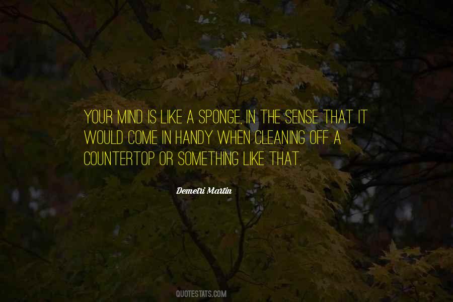 Your Mind Is Like Quotes #1026394