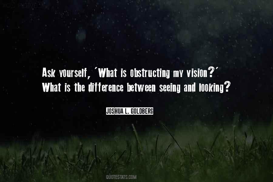What Is Looking Quotes #536338