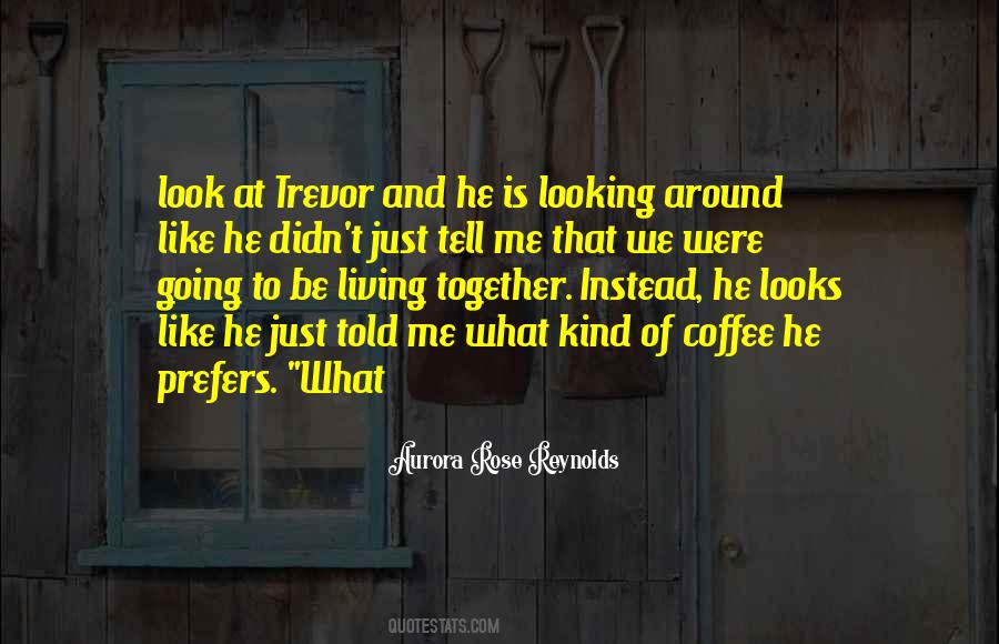 What Is Looking Quotes #650887