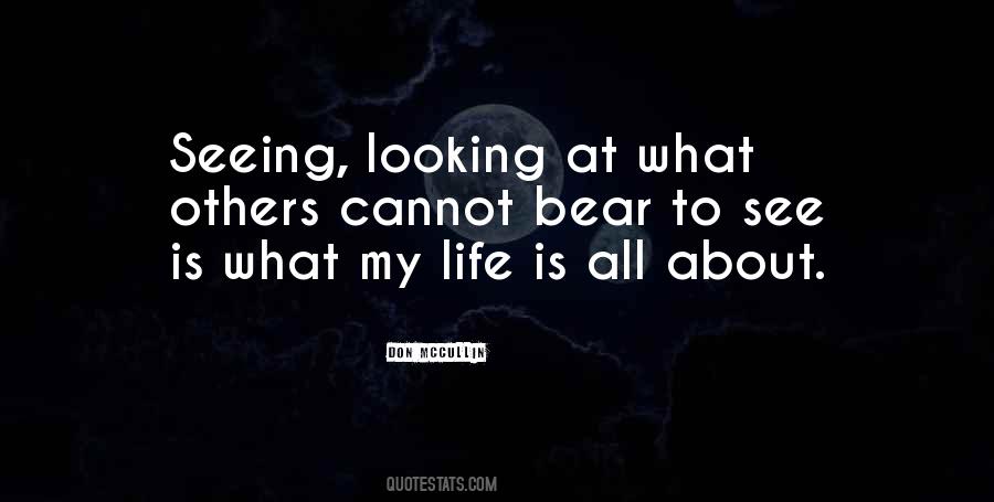 What Is Looking Quotes #688462