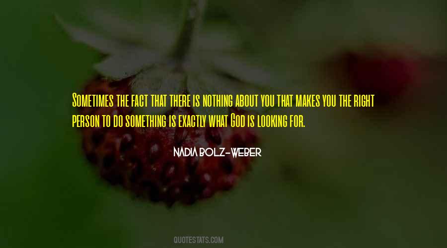 What Is Looking Quotes #740155
