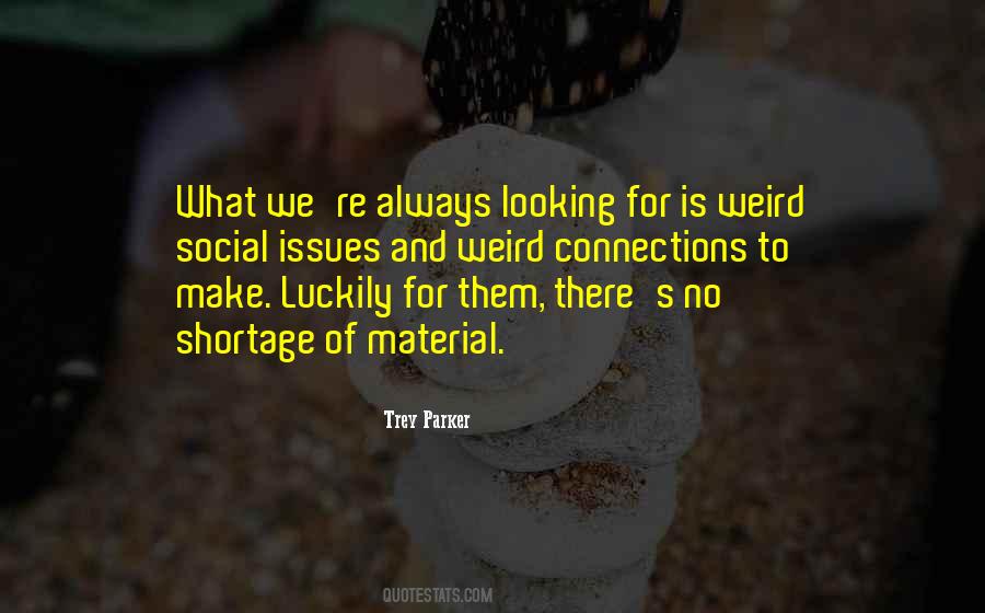 What Is Looking Quotes #788463
