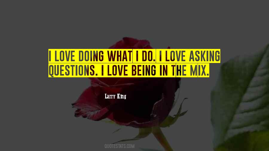 Love The Questions Quotes #119018