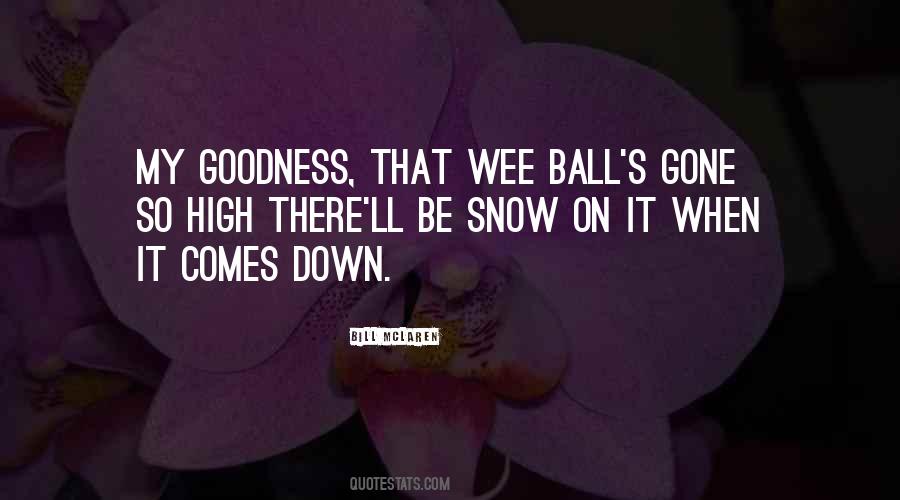 My Goodness Quotes #1084907