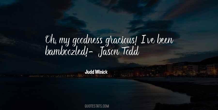 My Goodness Quotes #528483