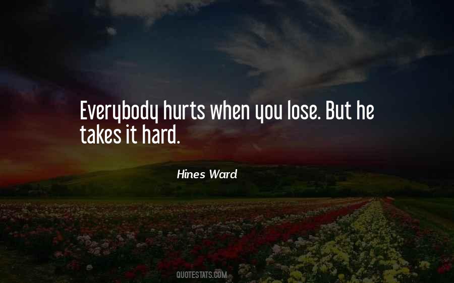 Everybody Hurts Sometimes Quotes #1075835