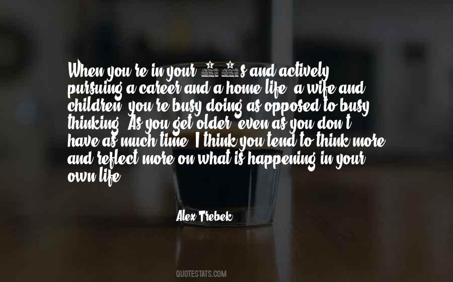 What Is Happening In Life Quotes #873504