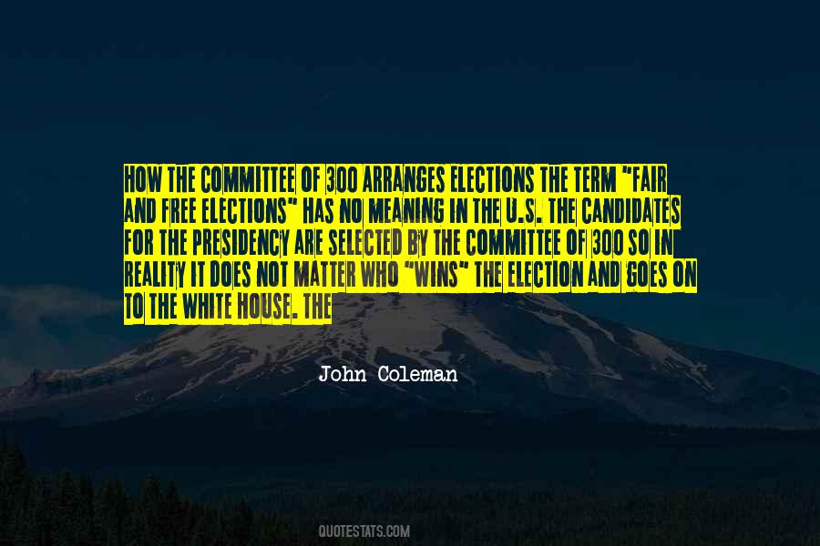 No Matter Who Wins Quotes #845350