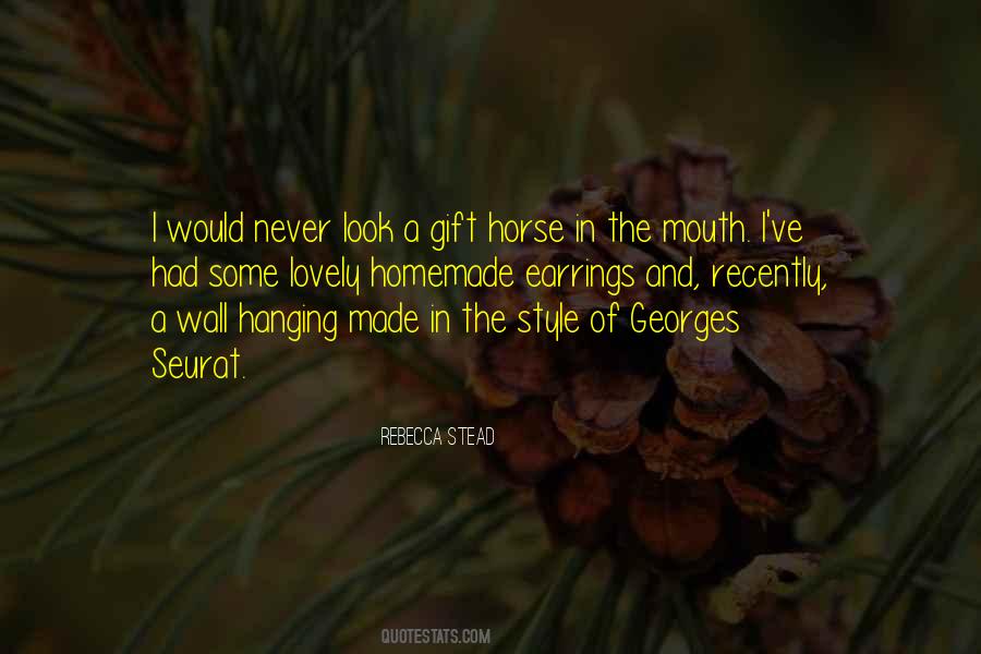 Look A Gift Horse In The Mouth Quotes #1306346