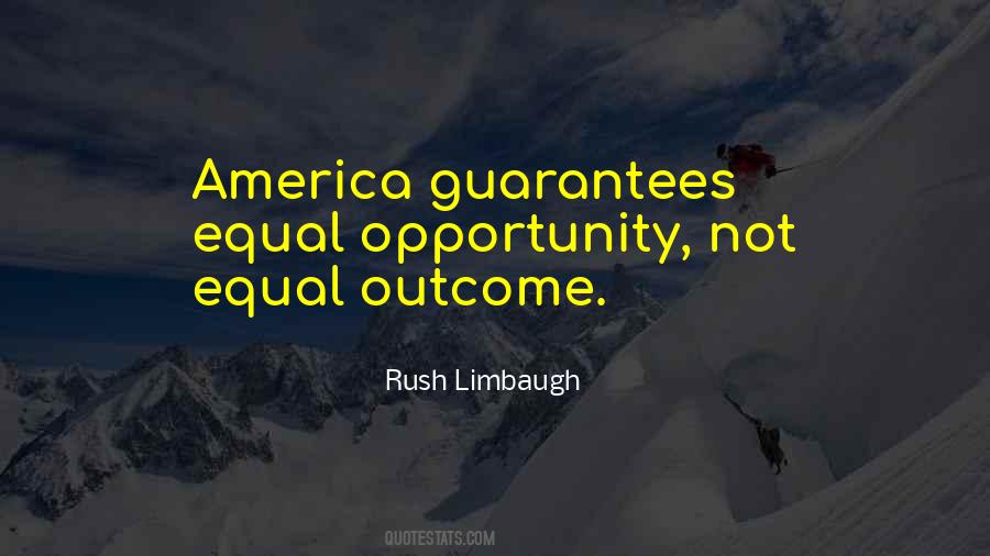 Equal Opportunity Not Equal Outcome Quotes #416803