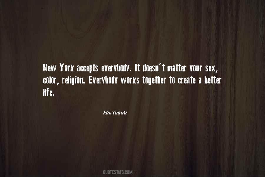 No Matter What Color You Are Quotes #311484