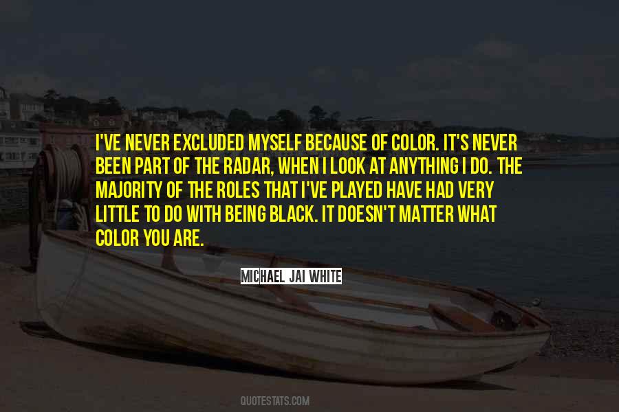 No Matter What Color You Are Quotes #698379