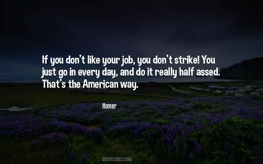 Like Your Job Quotes #402090