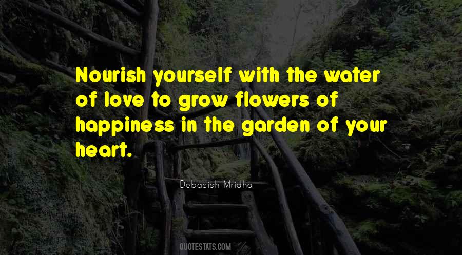 Water Your Flowers Quotes #1751620
