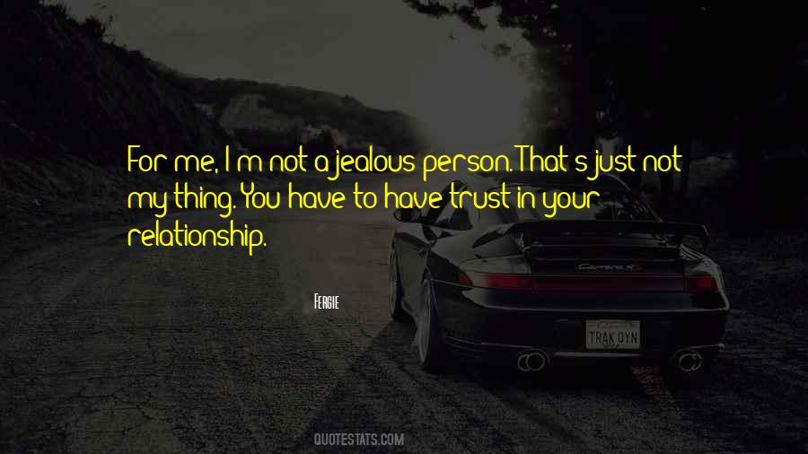 Not A Jealous Person Quotes #1394122