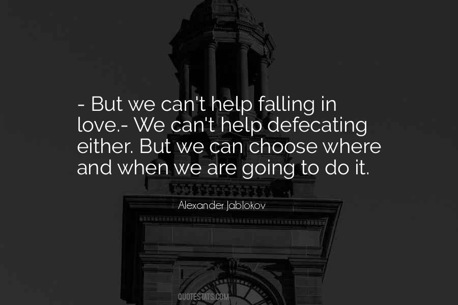Help Falling In Love Quotes #236729