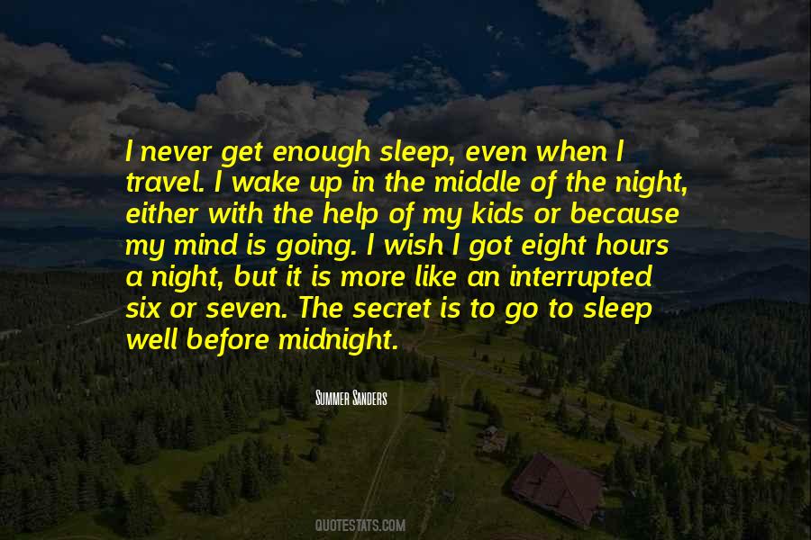 Wake Up In The Middle Of The Night Quotes #1091920
