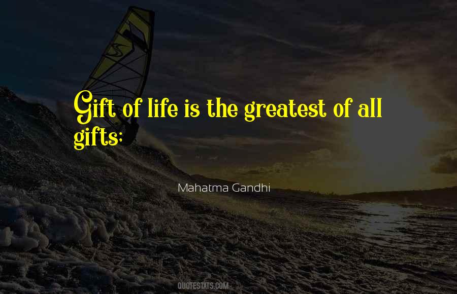 Greatest Gift Of All Quotes #249605