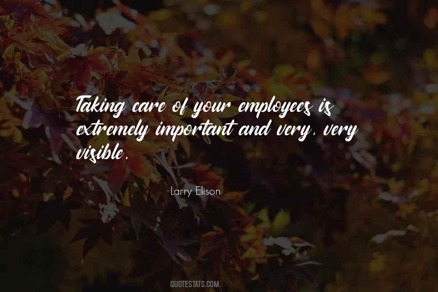 Taking Care Of Your Employees Quotes #1082929
