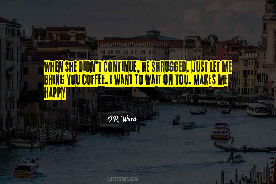 Just Coffee Quotes #1235508