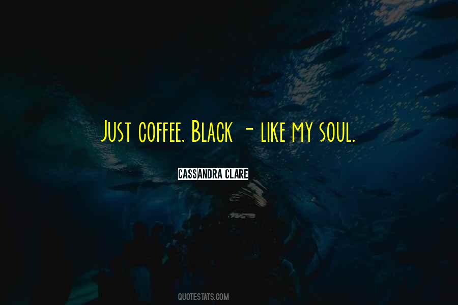 Just Coffee Quotes #1248060