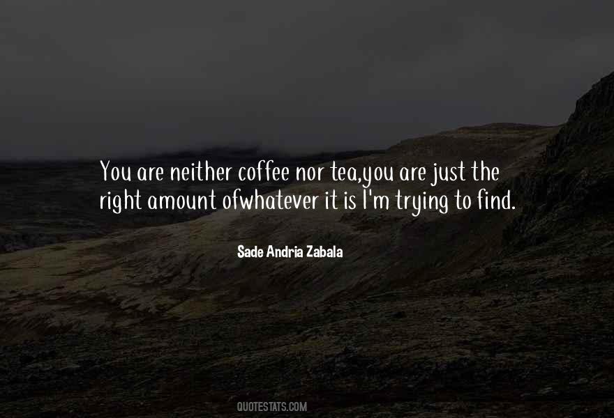 Just Coffee Quotes #1569685