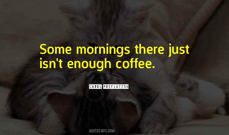 Just Coffee Quotes #706650