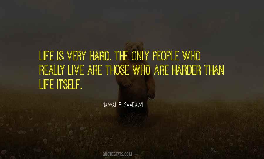 Life Is Really Hard Quotes #194748