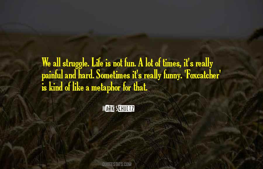 Life Is Really Hard Quotes #218744