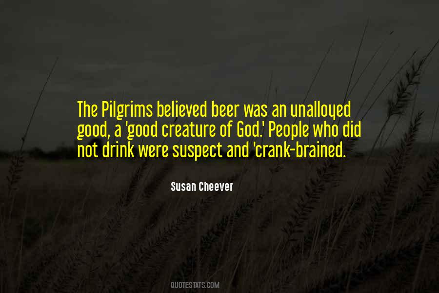 Who Drink Beer Quotes #1108614
