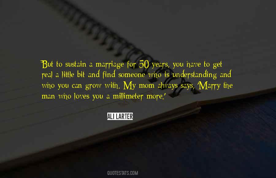 Marry A Man Who Loves You More Quotes #847739