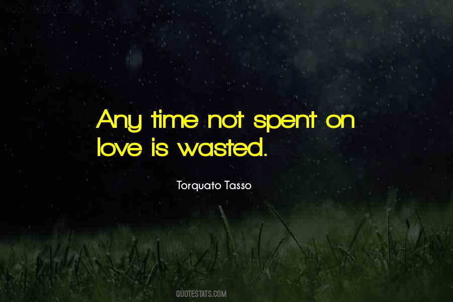 Time Is Spent On Quotes #1173166