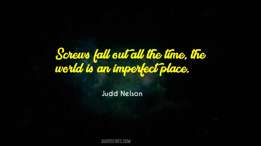 The World Is An Imperfect Place Quotes #1800423