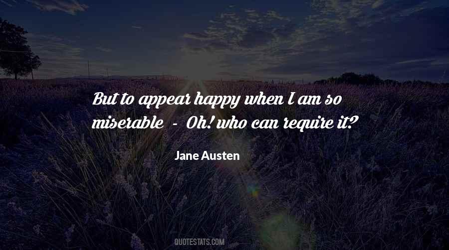 Quotes About Appear To Be Happy #106649
