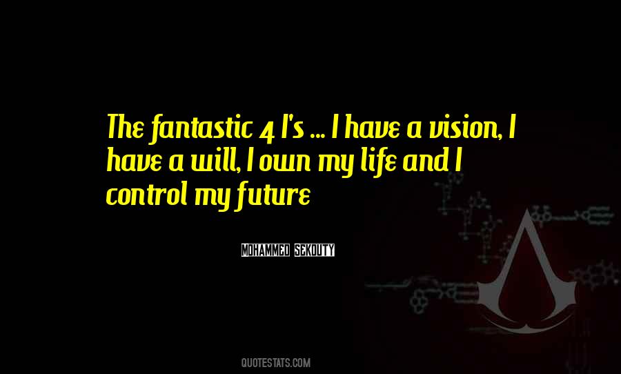 I Have My Own Future Quotes #1096213