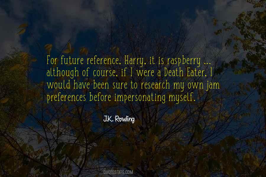 I Have My Own Future Quotes #667039