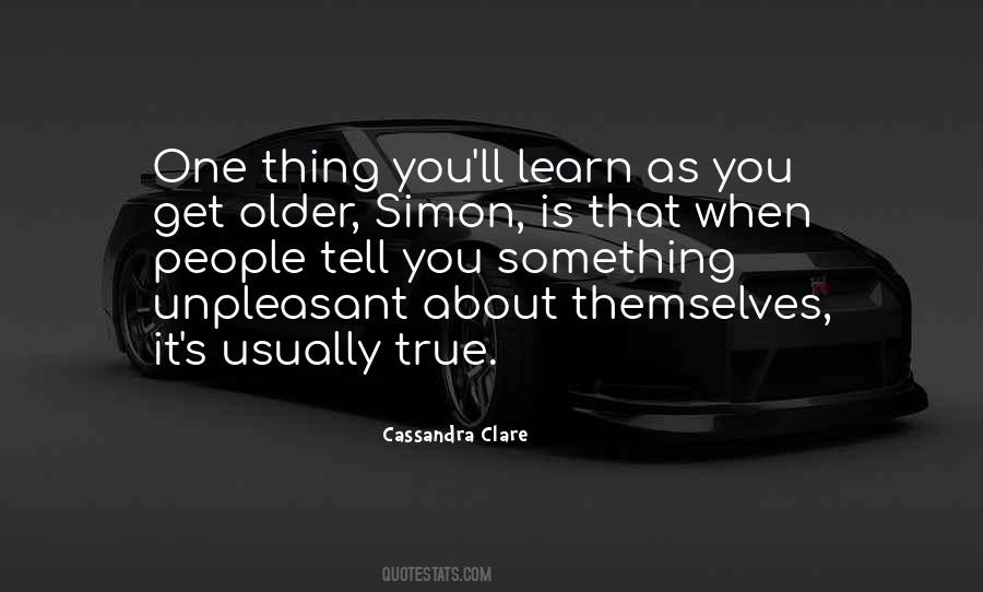 One Thing About Life Quotes #1130358