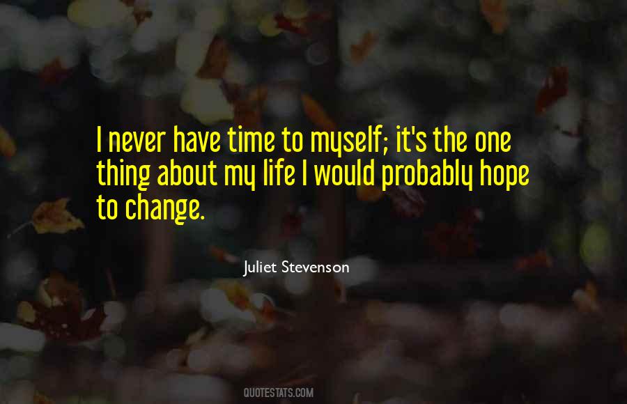 One Thing About Life Quotes #1132655