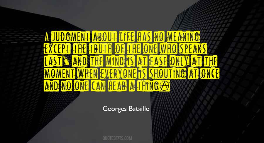 One Thing About Life Quotes #1455083