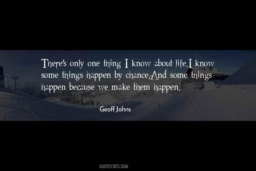 One Thing About Life Quotes #1599950