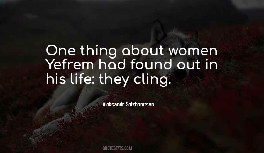 One Thing About Life Quotes #1617310