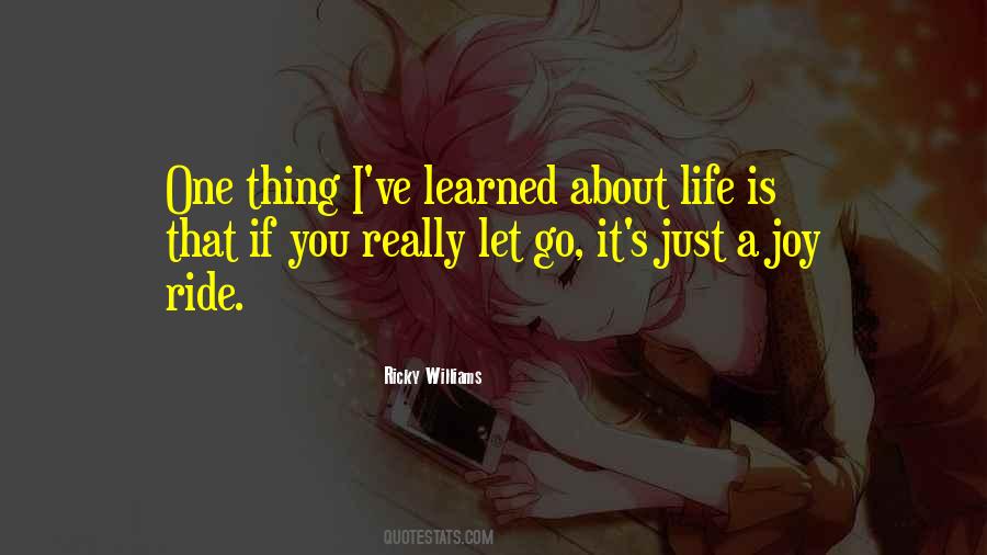 One Thing About Life Quotes #1639869