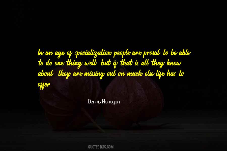 One Thing About Life Quotes #629295