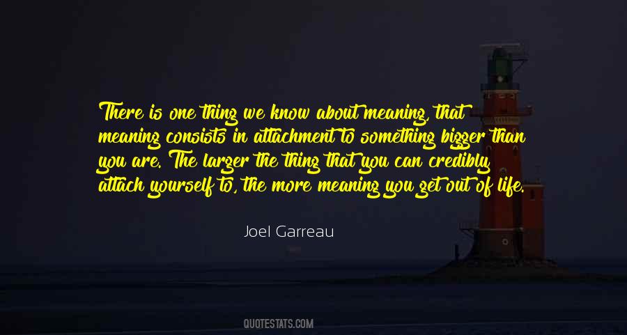 One Thing About Life Quotes #936955