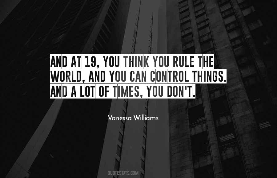 Control The Things You Can Control Quotes #1433828