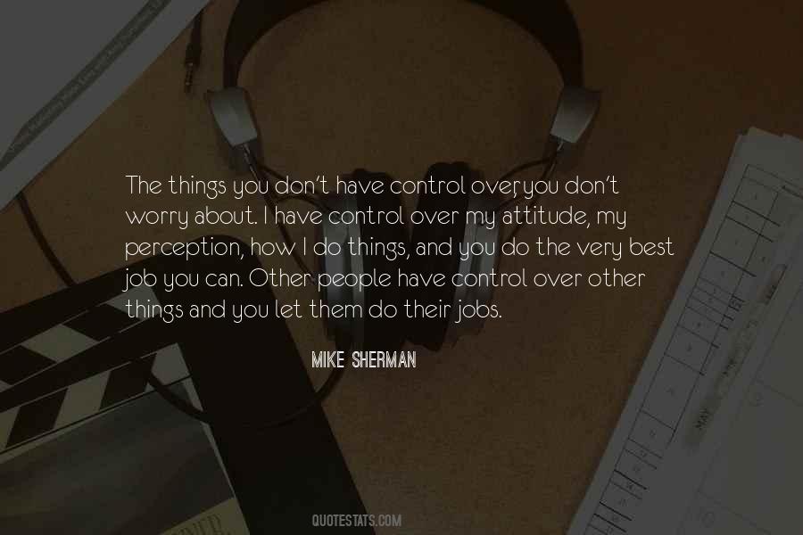 Control The Things You Can Control Quotes #945920